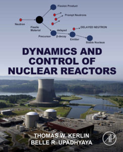 Cover of Dynamics and Control of Nuclear Reactors by Thomas Kerlin and Belle Upadhyaya.